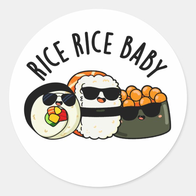 Adesivo Redondo Rice Rice Bebê Engraçado Sushi Roll Pun (Frente)