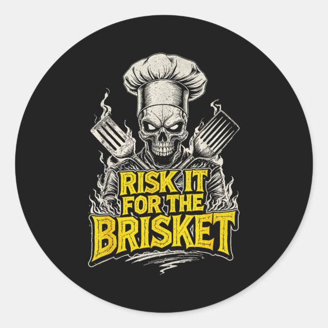 Adesivo Redondo Risk It For The Brisket Funny Bbq Lovers Grill Smo (Frente)