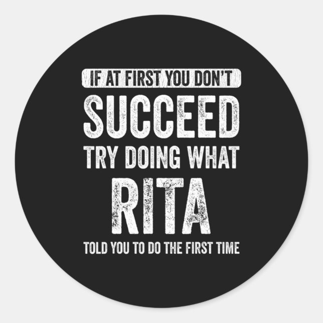 Adesivo Redondo Rita If At First You Dont Succeed Try Doing What  (Frente)