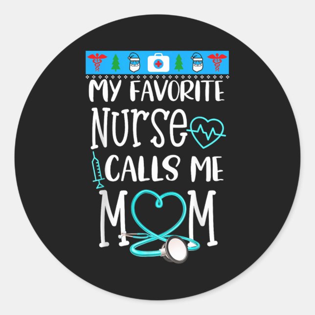 Adesivo Redondo Rn Gift My Favorite Nurse Calls Me Mom Quote Teal  (Frente)