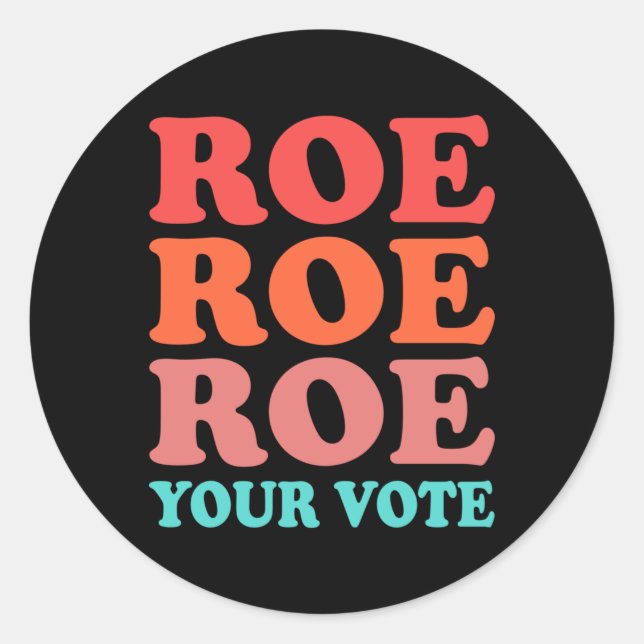 Adesivo Redondo Roe your vote Pro Choice  (Frente)