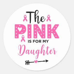 Adesivo Redondo Rosa É Para Minha Filha Sensibilização Para O Canc