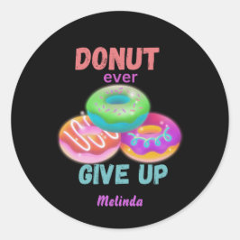 Adesivo Redondo Rosquinha Custa Desistir de Cotações Motivacionais