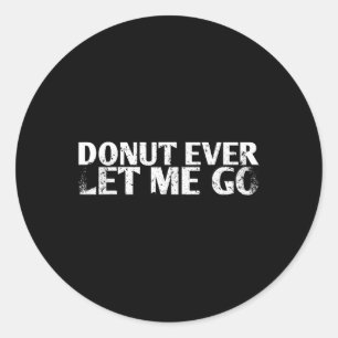 Adesivo Redondo Rosquinha Nunca Me Deixe Ir Design Casamento Para
