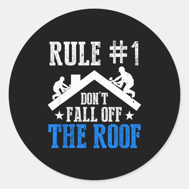 Adesivo Redondo Rule Number One Don't Fall Off The Roof Roofing Co (Frente)