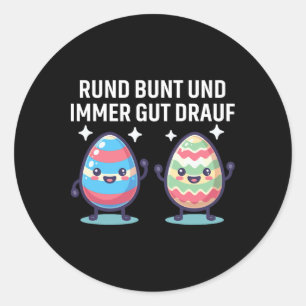 Adesivo Redondo Rund Bunt Und Immer Gut Drauf Cute Eastereggs Feli