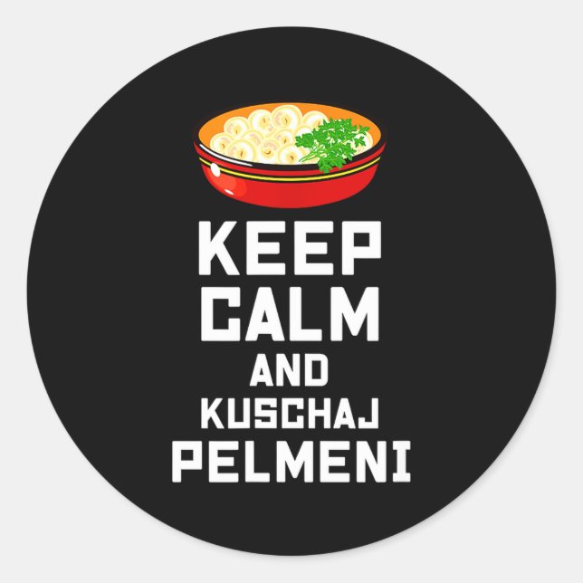 Adesivo Redondo Russian Keep Calm Eat Pelmeni Funny Russian Saying (Frente)