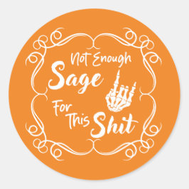 Adesivo Redondo Sage Engraçado Não Suficiente