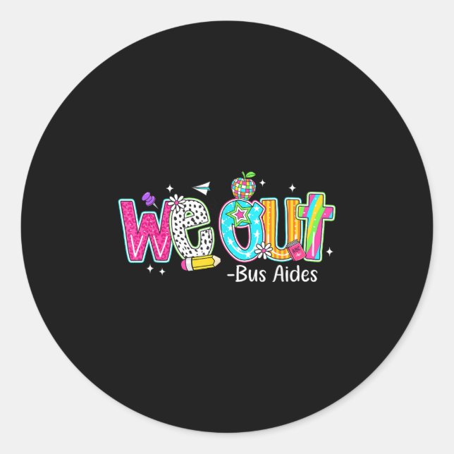 Adesivo Redondo Saímos Do Ônibus Feliz Dia Passado Da Escola (Frente)