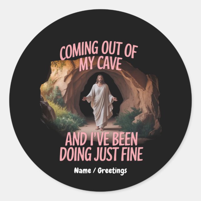 Adesivo Redondo Saindo da minha caverna e eu estava fazendo (Frente)