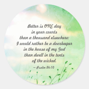 Adesivo Redondo Salm 84:10 Better é ONE Day in Your Courts Bíbli