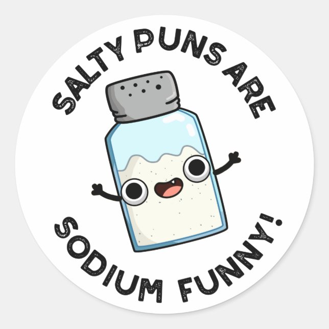 Adesivo Redondo Salty Puns É Química Engraçada De Sódio Sal Pun (Frente)