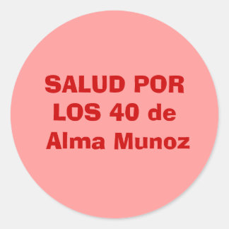 Adesivo Redondo SALUD PORLOS 40 de Alma Munoz