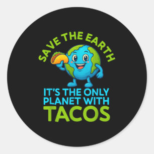 Adesivo Redondo Salve a terra único planeta com tacos engraçado te