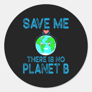 Adesivo Redondo Salve-me Não há Planeta B Ame a Terra Dia da Terra