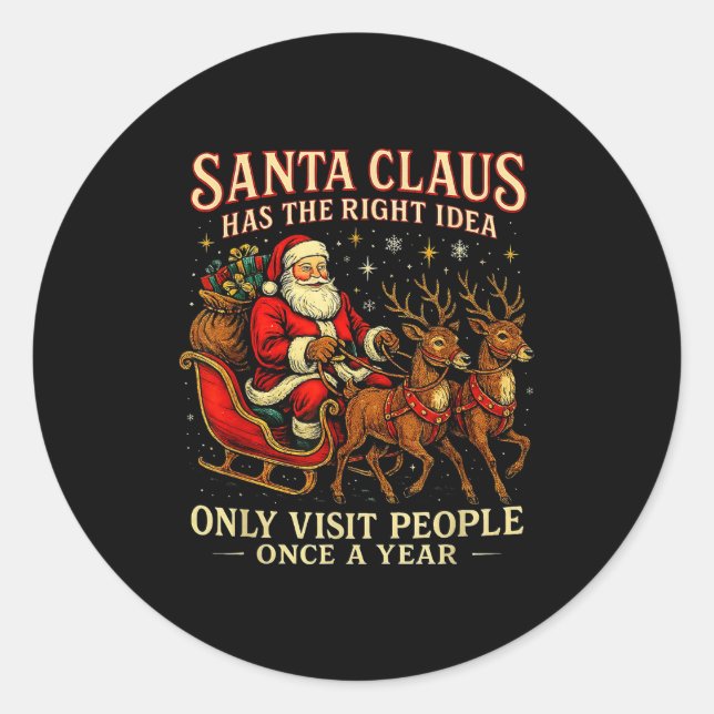 Adesivo Redondo Santa Has The Right Idea Funny Introvert Christmas (Frente)