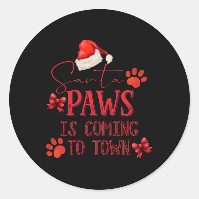 Adesivo Redondo Santa Paws Is Coming To Town Christmas Tygraphy T  (Frente)