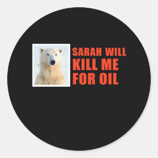 Adesivo Redondo Sarah vai me matar por petróleo.