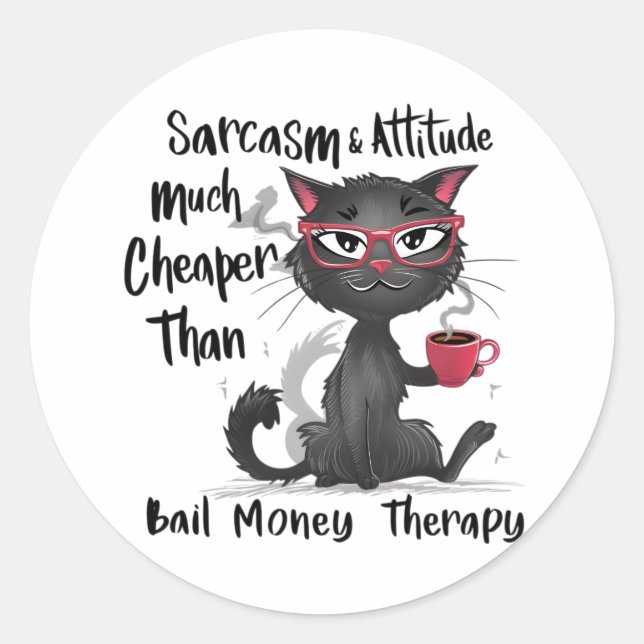 Adesivo Redondo Sarcasm & Attitude Funny Cat Lover Gift  (Frente)