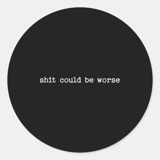 Adesivo Redondo Sarcastic Quote Work Saying Snarky Gift Could Be W (Frente)