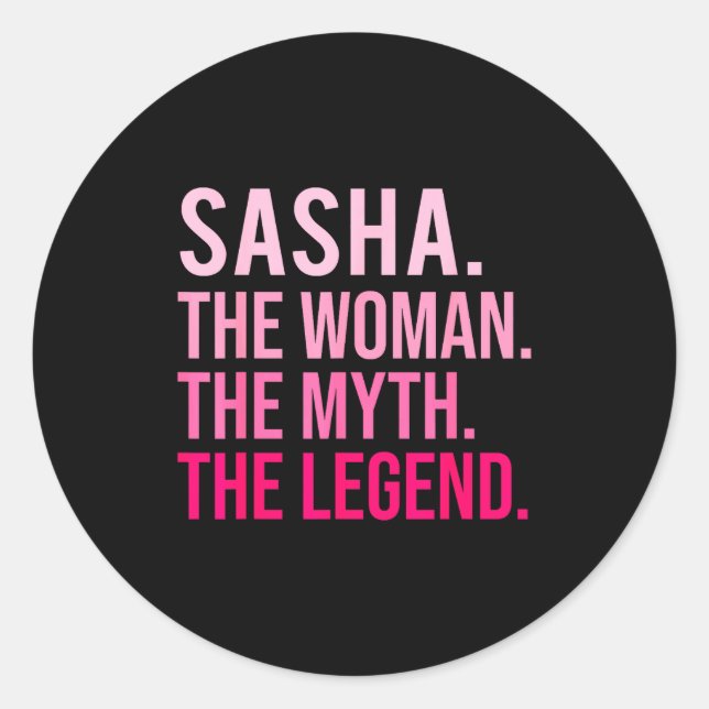 Adesivo Redondo Sasha The Woman The Myth The Legend Funny Valentin (Frente)