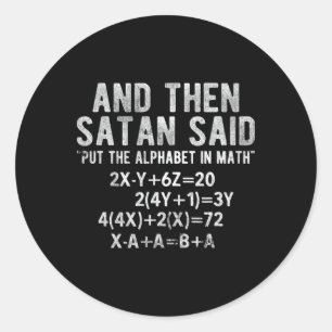 Adesivo Redondo Satan Disse Alfabeto Em Matemática Matemática Mate