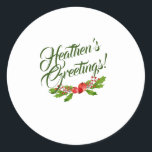 Adesivo Redondo Saudações de Hethen Atheist Christmas Sticker<br><div class="desc">O Holiday Season está sobre nós,  mas você é ateu? Bem,  então,  HEATHEN está FELIZ para você,  meu amigo! Este ímã faz um cartão de excelente porque você pode guardá-lo para sempre!</div>