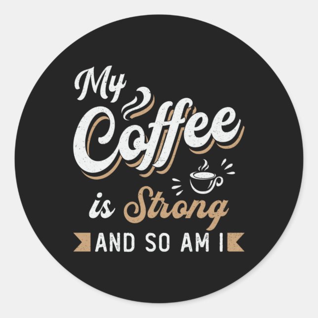 Adesivo Redondo Saúde Mental Meu Café É Forte Presente De Consciên (Frente)