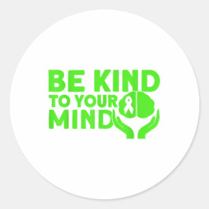 Adesivo Redondo Saúde Mental Seja gentil Com A Sua Mente Saúde Men