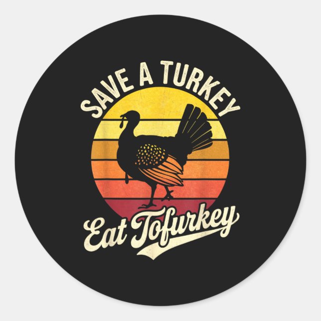 Adesivo Redondo Save A Turkey Eat Tofurky Vegan Thanksgiving  (Frente)