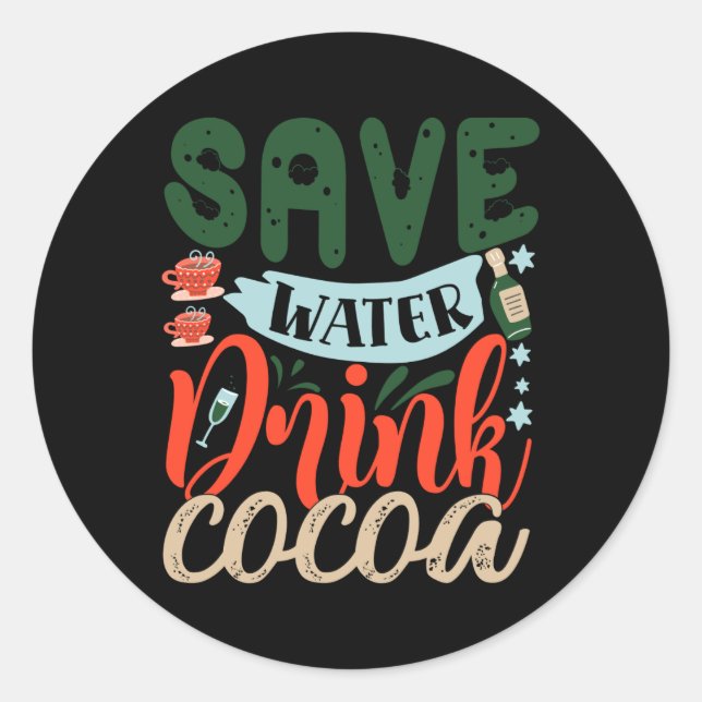 Adesivo Redondo Save Water Drink Cocoa Funny Christmas Winter  (Frente)