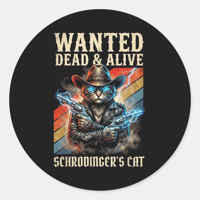 Adesivo Redondo Schrodingers Cat Wanted Dead And Alive Quantum Phy (Frente)