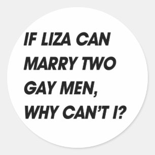 ADESIVO REDONDO SE A LIZA CONSEGUE CASADO DOIS HOMENS GAY, PORQUE