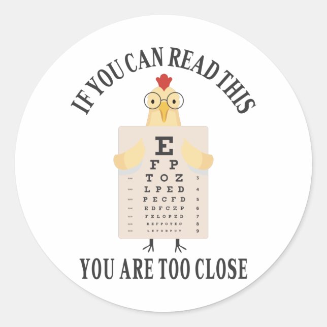 Adesivo Redondo Se conseguir ler isto, está muito perto (Frente)