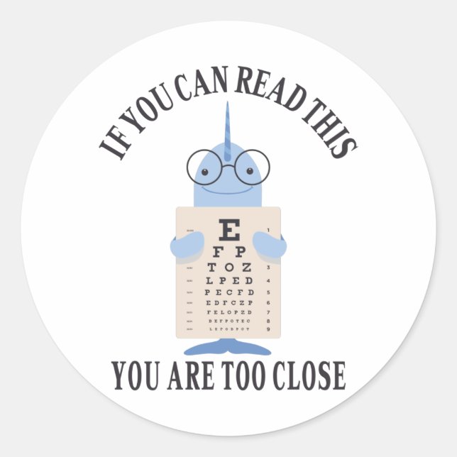 Adesivo Redondo Se conseguir ler isto, está muito perto (Frente)