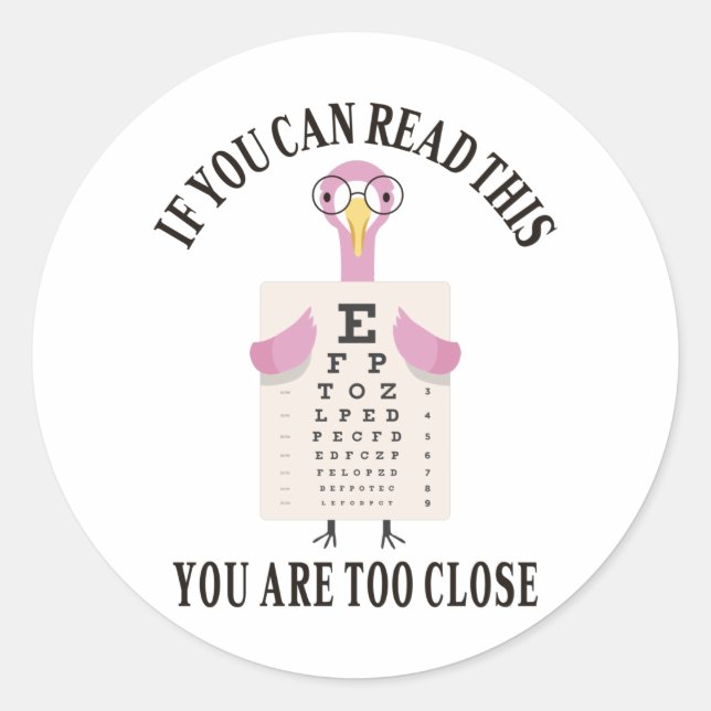 Adesivo Redondo Se conseguir ler isto, está muito perto (Frente)