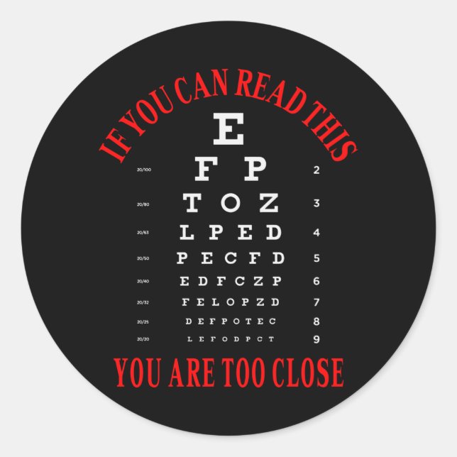 Adesivo Redondo Se conseguir ler isto, está muito perto (Frente)