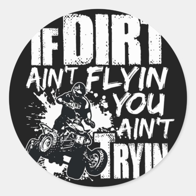 Adesivo Redondo Se Dirt Aint Voin You Aint Tryin ATV Rider (Frente)