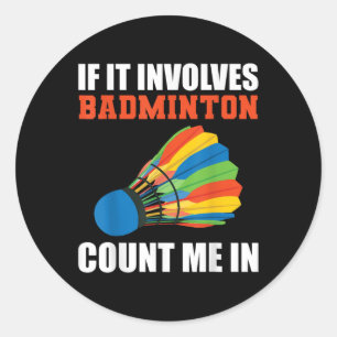 Adesivo Redondo Se Envolve Badminton Me Inclua Pla Badminton