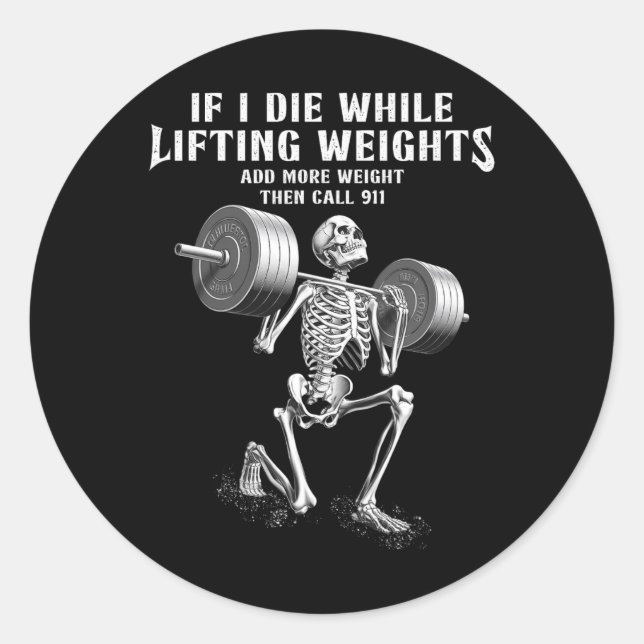 Adesivo Redondo Se Eu Morrer Levantando Pesos Funny Skeleton Gym W (Frente)