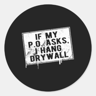 Adesivo Redondo Se O Meu P O Que Mantenha O Drywall Hilariant