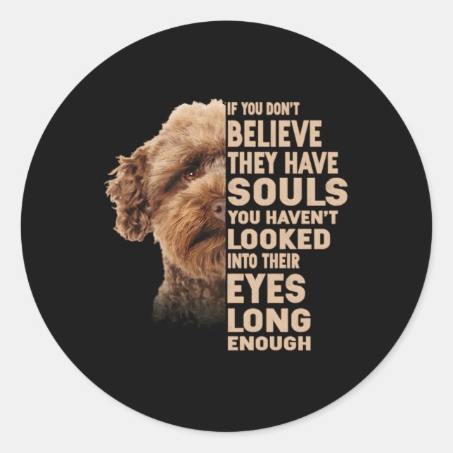 Adesivo Redondo Se Você Não Acredita Que Eles Têm Almas Australian (Frente)