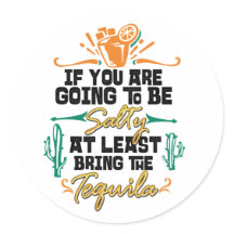 Se você vai ficar salgado, pelo menos traga Tequil