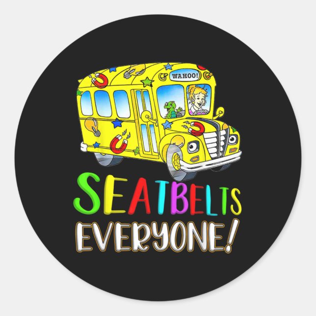 Adesivo Redondo Seatbelts Everyone Fun Magic School Bus Driver Job (Frente)