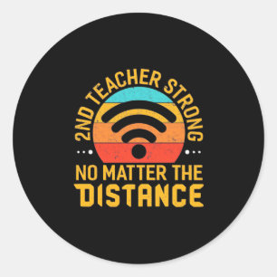 Adesivo Redondo Second Teacher Strong No Matter The Distance