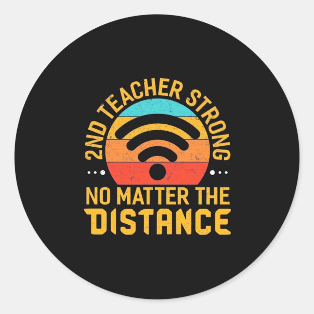 Adesivo Redondo Second Teacher Strong No Matter The Distance (Frente)
