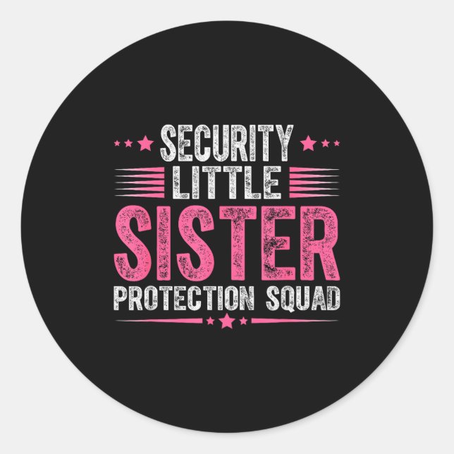 Adesivo Redondo Security Little Sister Protection Squad Funny Boys (Frente)