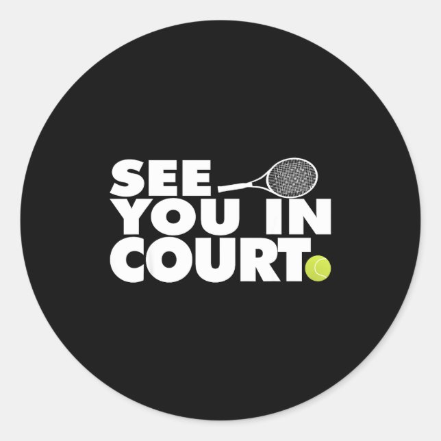Adesivo Redondo See You In Court Tennis  (Frente)