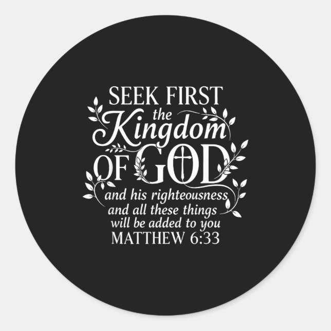 Adesivo Redondo Seek First The Kingdom Of God Matthew 6_33 Christi (Frente)