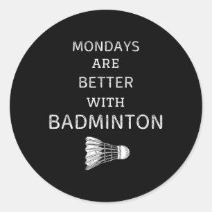 Adesivo Redondo Segundas-feiras Vintage São Melhores Com Badminton